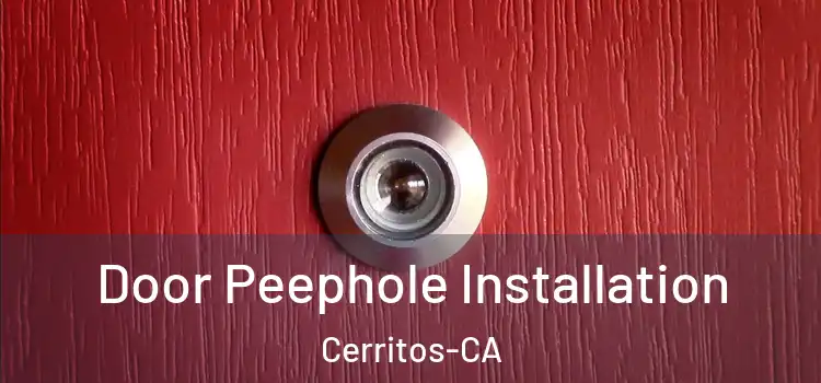  Door Peephole Installation Cerritos-CA