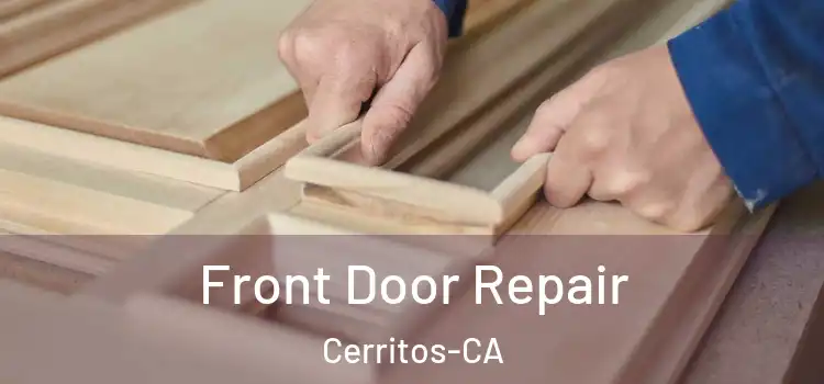  Front Door Repair Cerritos-CA